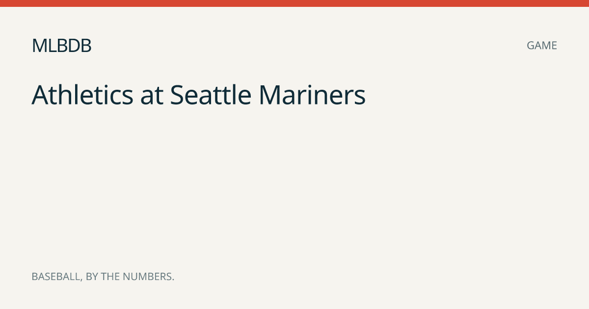 Seattle Mariners vs Athletics, Sep 4, 2026 Box Score | MLBDB