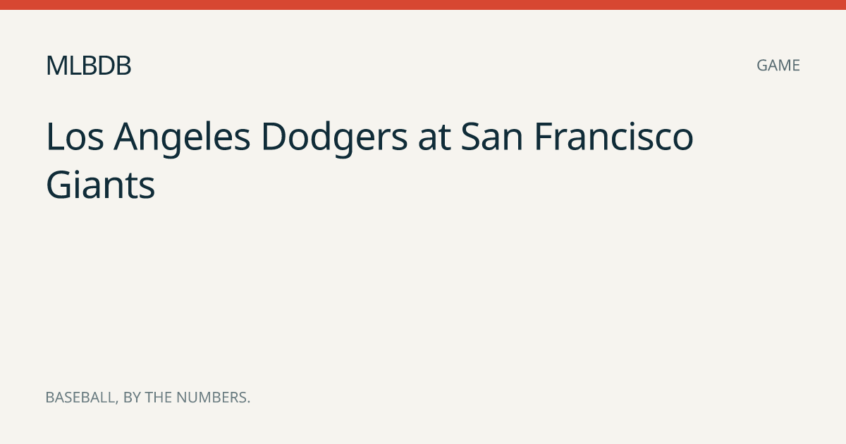 San Francisco Giants vs Los Angeles Dodgers, Sep 27, 2026 Box Score | MLBDB