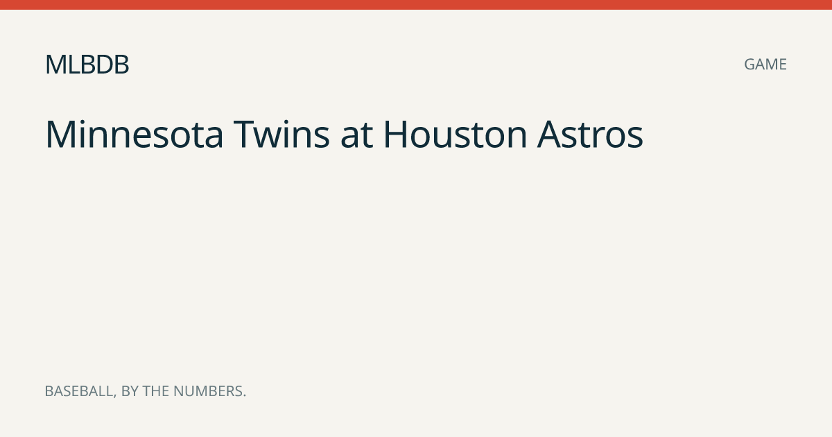 Houston Astros vs Minnesota Twins, Jul 1, 2026 Box Score | MLBDB