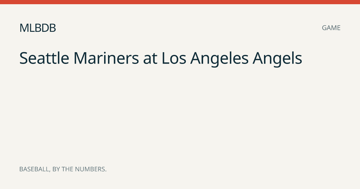 Los Angeles Angels vs Seattle Mariners, Sep 16, 2026 Box Score | MLBDB